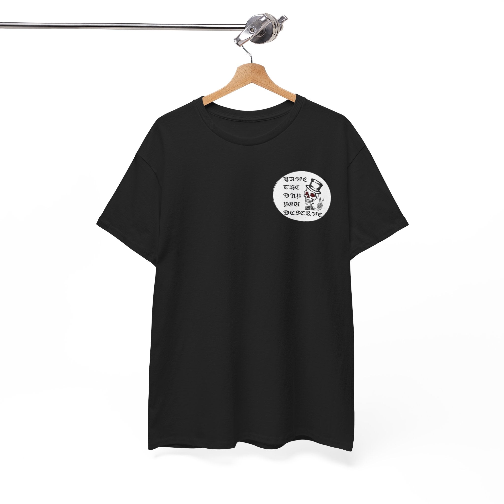 Have The Day You Deserve Tee — Funny Summer Graphic T-Shirt