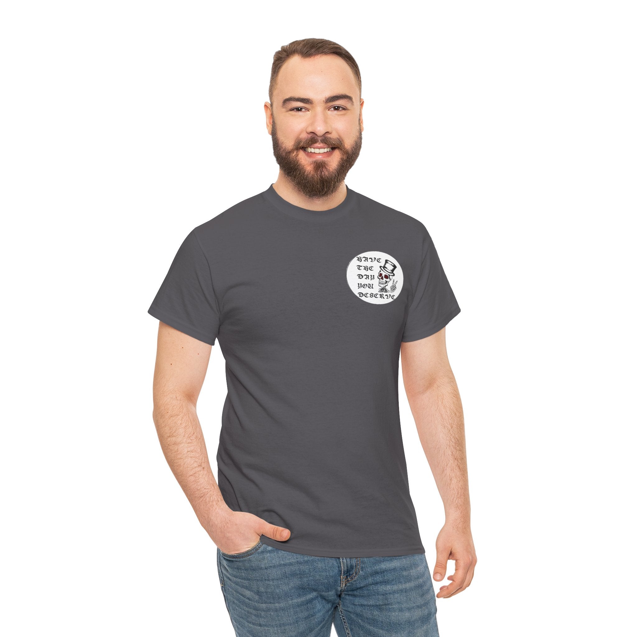 Have The Day You Deserve Tee — Funny Summer Graphic T-Shirt