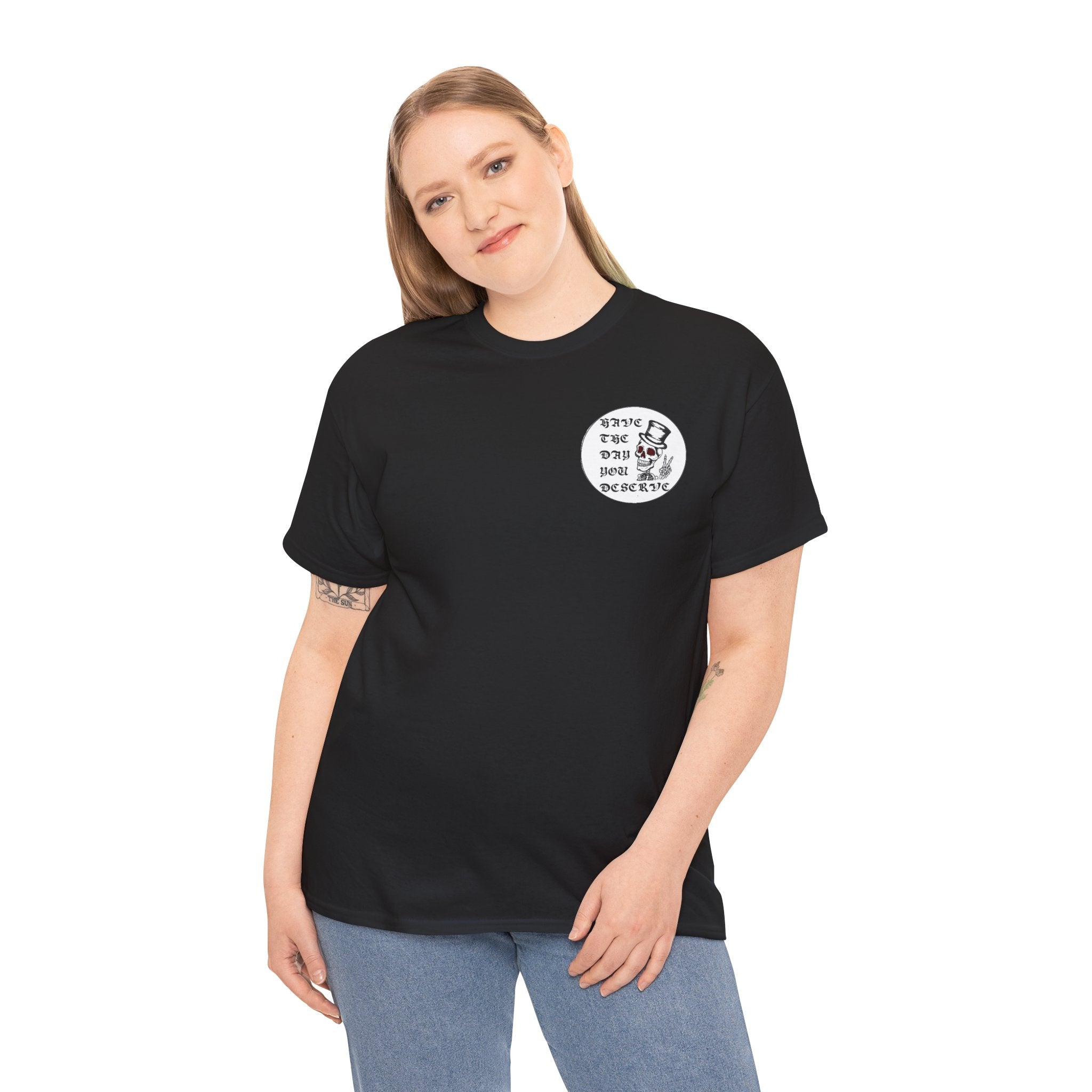 Have The Day You Deserve Tee — Funny Summer Graphic T-Shirt