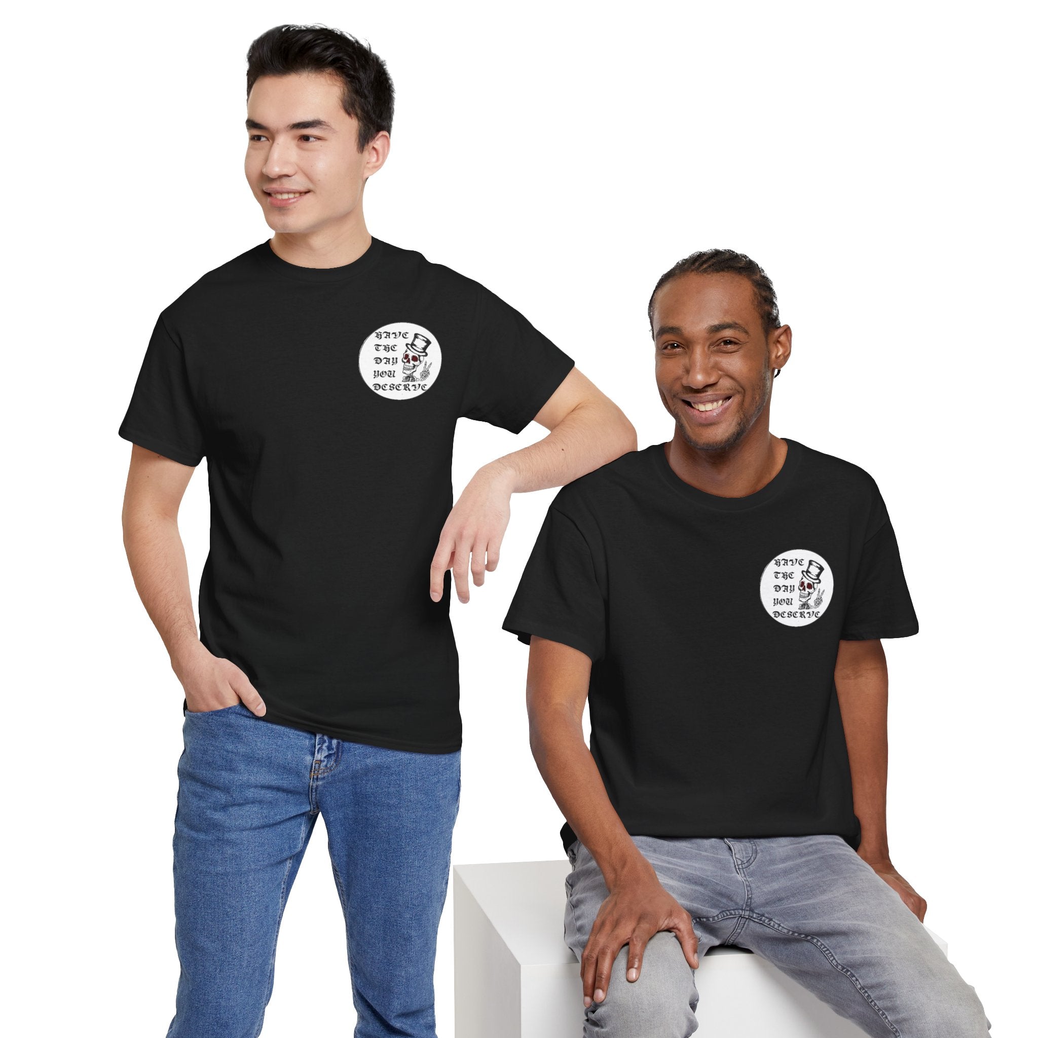 Have The Day You Deserve Tee — Funny Summer Graphic T-Shirt