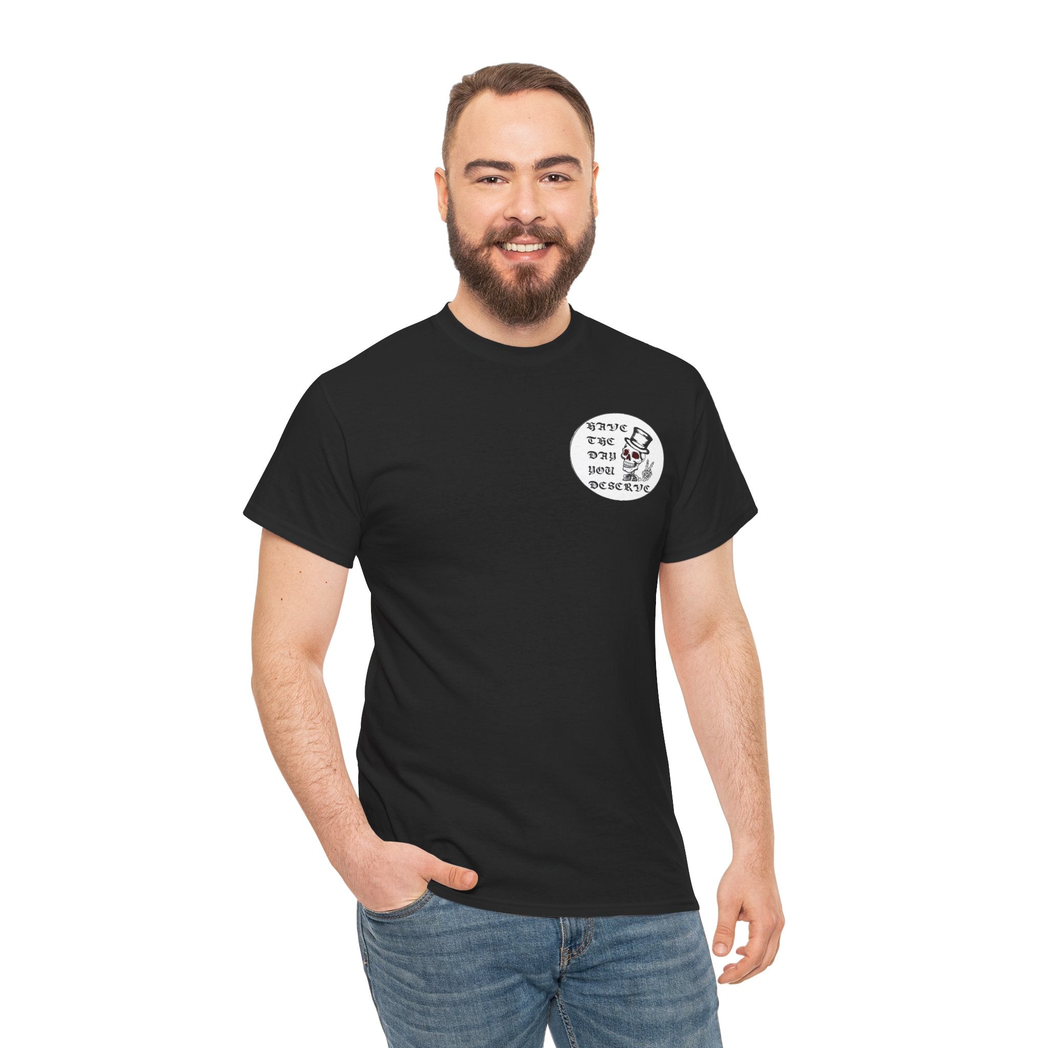 Have The Day You Deserve Tee — Funny Summer Graphic T-Shirt