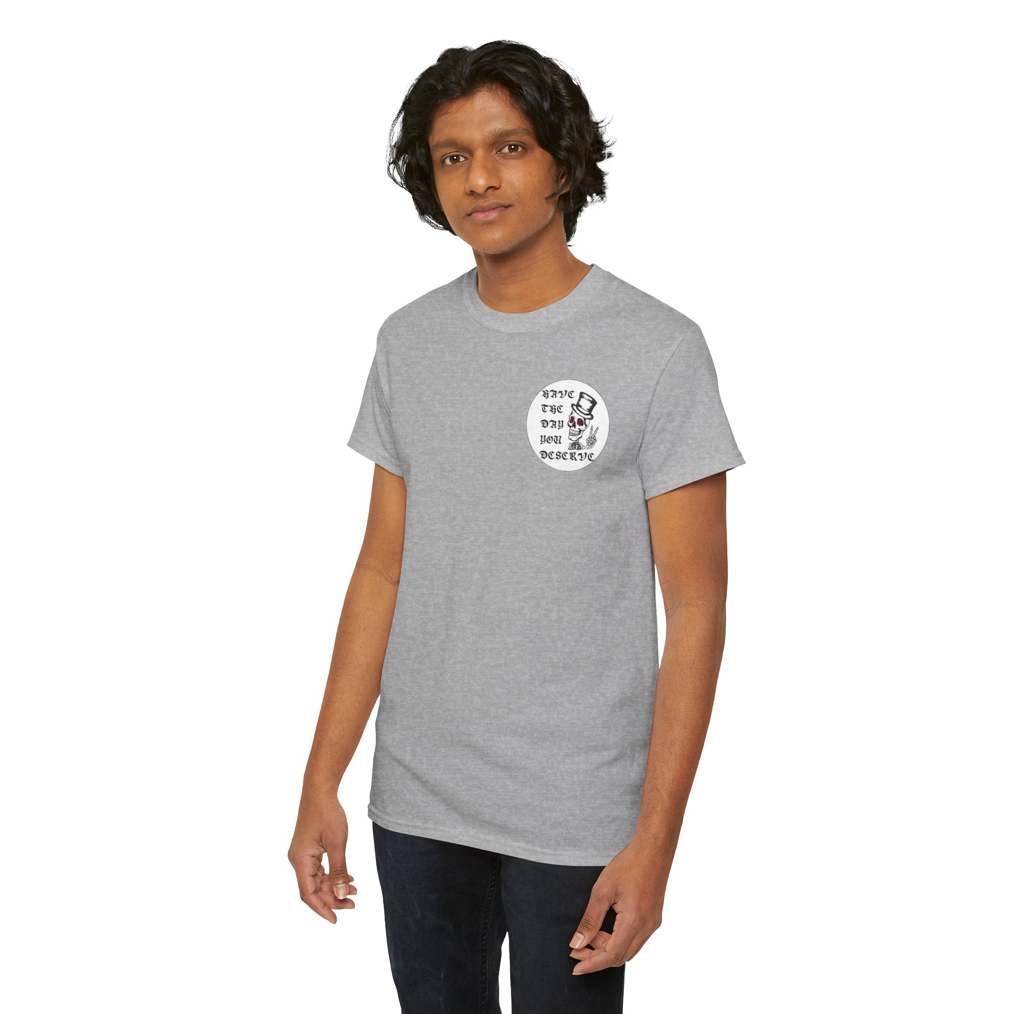 Have The Day You Deserve Tee — Funny Summer Graphic T-Shirt